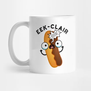 Eek-clair Funny Eclair Puns Mug